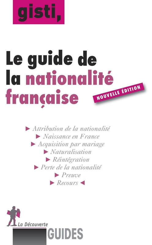 Présentation du 'Le guide de la nationalité française' Présentation du 'Le guide de la nationalité française'