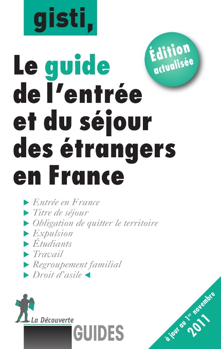Présentation du 'guide de l’entrée et du séjour des étrangers en France' Présentation du 'guide de l’entrée et du séjour des étrangers en France'
