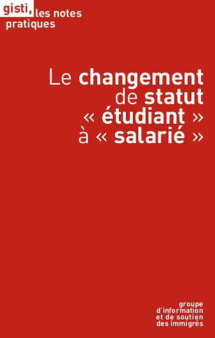 Présentation de la note pratique intitulée 'Le changement de statut étudiant à salarié' Présentation de la note pratique intitulée 'Le changement de statut étudiant à salarié'