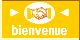 [Bienvenue]