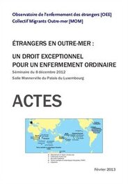 Étrangers en Outre-mer : un droit exceptionnel pour un enfermement ordinaire - LES ACTES