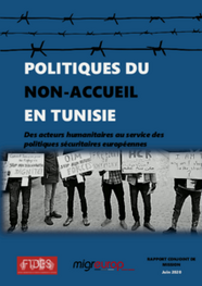 Politiques du non-accueil en Tunisie : des acteurs humanitaires au service des politiques sécuritaires européennes