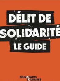 Délit de solidarité : le guide